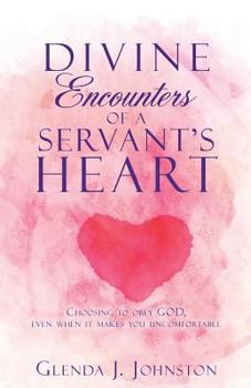 Paperback Divine Encounters of a Servant's Heart Book