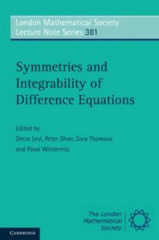 Symmetries and Integrability of Difference Equations - Book #381 of the London Mathematical Society Lecture Note