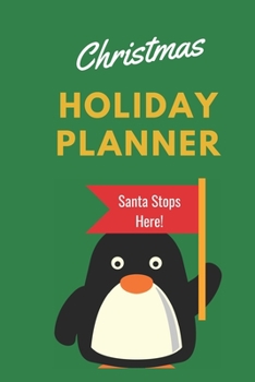 Paperback Christmas Holiday Planner: Notebook for keeping things simple and organized, to do & gift lists, budget plan & shopping list for Black Friday & C Book