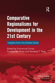 Hardcover Comparative Regionalisms for Development in the 21st Century: Insights from the Global South Book