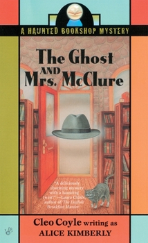 The Ghost and Mrs. McClure (Haunted Bookshop Mystery, Book 1) - Book #1 of the Haunted Bookshop Mystery