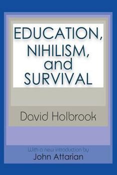 Paperback Education, Nihilism, and Survival Book