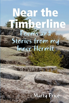 Paperback Near the Timberline: Poems and Stories from my Inner Hermit Book