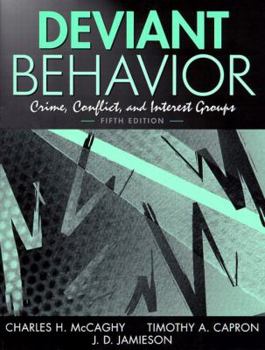 Paperback Deviant Behavior: Crime, Conflict, and Interest Groups (5th Edition) Book
