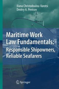 Hardcover Maritime Work Law Fundamentals: Responsible Shipowners, Reliable Seafarers Book