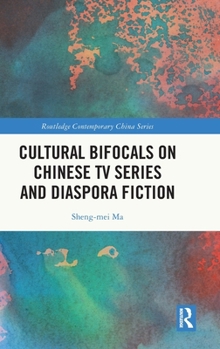 Hardcover Cultural Bifocals on Chinese TV Series and Diaspora Fiction Book