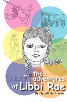 Paperback The Adventures of Libbi Rae Book