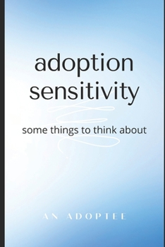 Paperback Adoption Sensitivity: Some Things To Think About Book