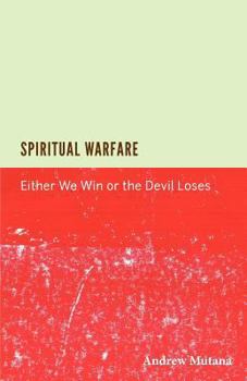 Paperback Spiritual Warfare: Either we win or the devil loses Book