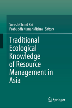 Hardcover Traditional Ecological Knowledge of Resource Management in Asia Book