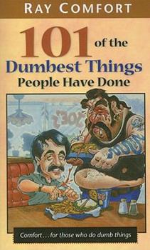 Paperback 101 of the Dumbest Things People Have Done Book