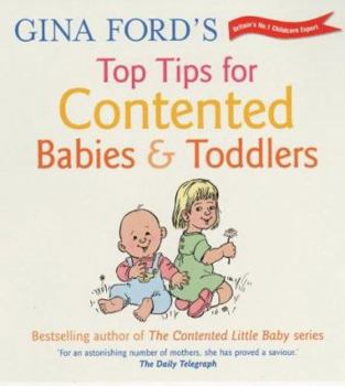 Paperback Gina Ford's Top Tips for Contented Babies and Toddlers Book