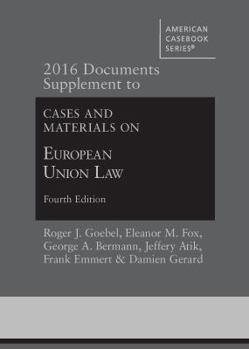 Paperback 2016 Documents Supplement to Cases and Materials on European Union Law (American Casebook Series) Book