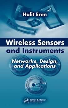 Hardcover Wireless Sensors and Instruments: Networks, Design, and Applications Book