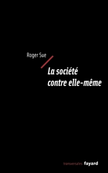 Paperback La société contre elle-même [French] Book