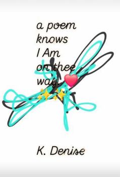 Paperback A Poem Knows I Am on Thee Way Book