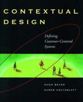 Paperback Contextual Design: Defining Customer-Centered Systems Book
