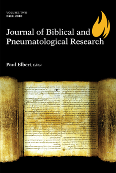 Paperback Journal of Biblical and Pneumatological Research: Volume Two, 2010 Book