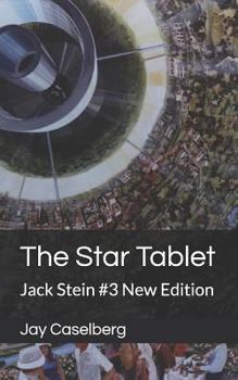 The Star Tablet - Book #3 of the Jack Stein