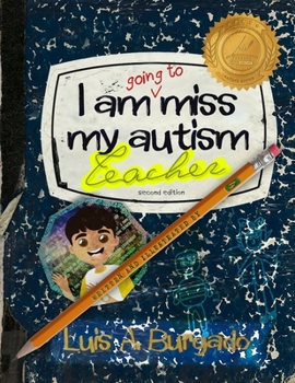 Paperback I Am Going to Miss My Autism Teacher! Book
