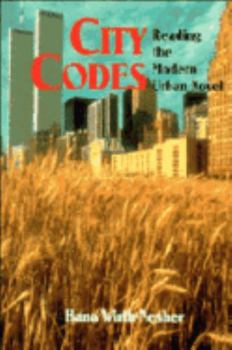 Hardcover City Codes: Reading the Modern Urban Novel Book