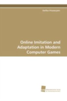 Paperback Online Imitation and Adaptation in Modern Computer Games Book