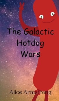 Hardcover The Galactic Hotdog Wars Book