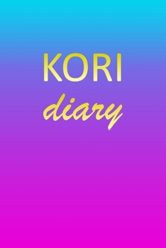Kori: Journal Diary | Personalized First Name Personal Writing | Letter K Blue Purple Pink Gold Effect Cover | Daily Diaries for Journalists & Writers ... Taking | Write about your Life & Interests
