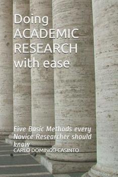 Paperback Doing ACADEMIC RESEARCH with ease: Five Basic Methods every Novice Researcher should know Book