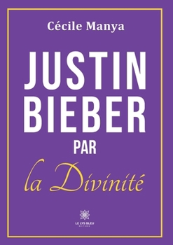 Paperback Justin Bieber par la Divinité [French] Book