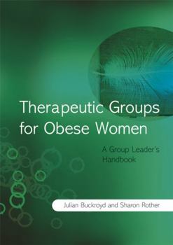 Paperback Therapeutic Groups for Obese Women: A Group Leader's Handbook Book