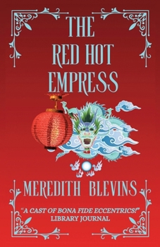 The Red Hot Empress (Annie Szabo, #3) - Book #3 of the Annie Szabo