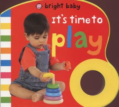Hardcover It's Time to Play: Bright Baby Grips Book