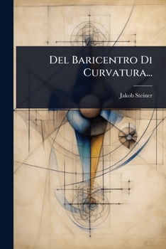 Del Baricentro Di Curvatura... (Italian Edition)