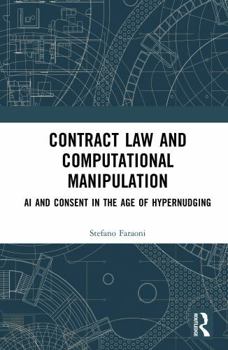 Contract Law and Computational Manipulation: AI and Consent in the Age of Hypernudging