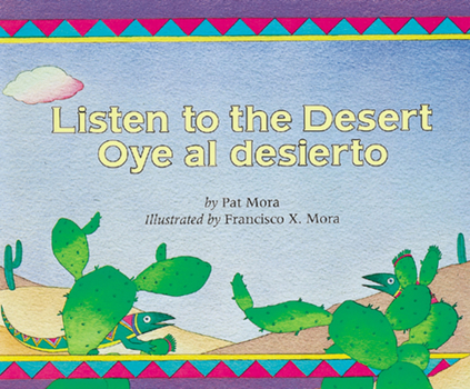 Paperback Listen to the Desert/Oye Al Desierto Book