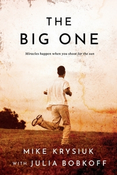 Paperback The Big One: Miracles happen when you shoot for the sun Book