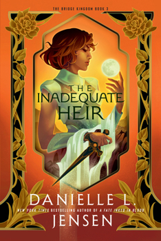 The Inadequate Heir - Book #3 of the Bridge Kingdom