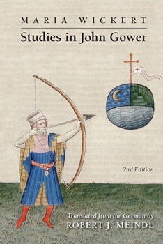 Hardcover Maria Wickert: Studies in John Gower: Volume 486 Book