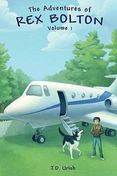 Paperback The Adventures of Rex Bolton Volume 1 Book