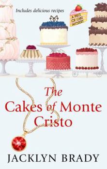 The Cakes of Monte Cristo - Book #6 of the A Piece of Cake Mystery