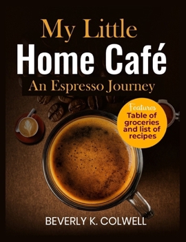 Paperback My Little Home Café: An Espresso Journey Book