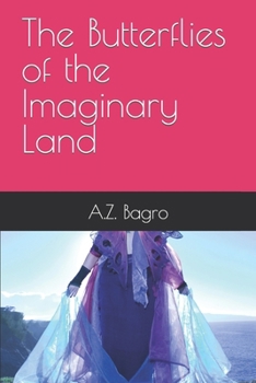 Paperback The Butterflies of the Imaginary Land Book