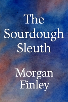 Paperback The Sourdough Sleuth Book