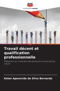 Paperback Travail décent et qualification professionnelle [French] Book