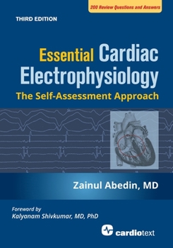 Paperback Essential Cardiac Electrophysiology, Third Edition: The Self Assessment Approach Book