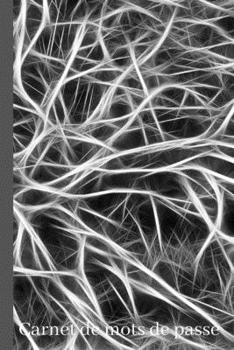 Carnet de mots de passe: Carnet de mots de passe français discret, répertoire alphabétique pour codes secrets et mots de passe - conseils pour