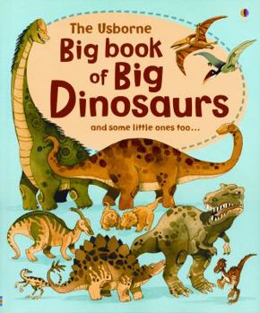 The Usborne Big Book of Big Dinosaurs - Book  of the Usborne Big Book
