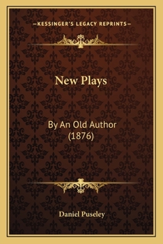 Paperback New Plays: By An Old Author (1876) Book