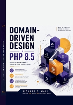 Paperback Domain-Driven Design in PHP 8.5: Building Maintainable and Scalable Applications Book